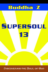 Supersoul 13 - Discovering the Soul of God