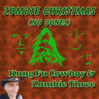 Zombie Christmas by Kung Fu Cowboy & Zombie Three